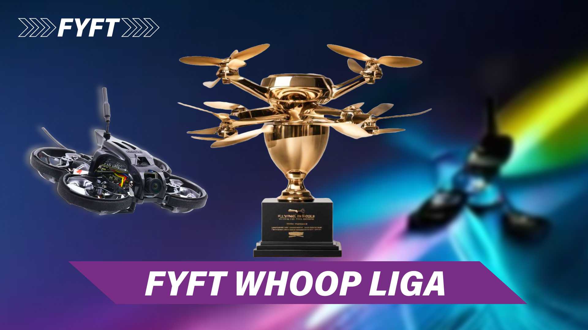 FYFT Whoop Liga 2024/2025 | FPV Whoop Drone Race