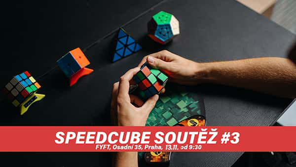 SPEEDCUBE SOUTĚŽ #3 13.11. FYFT PRAHA