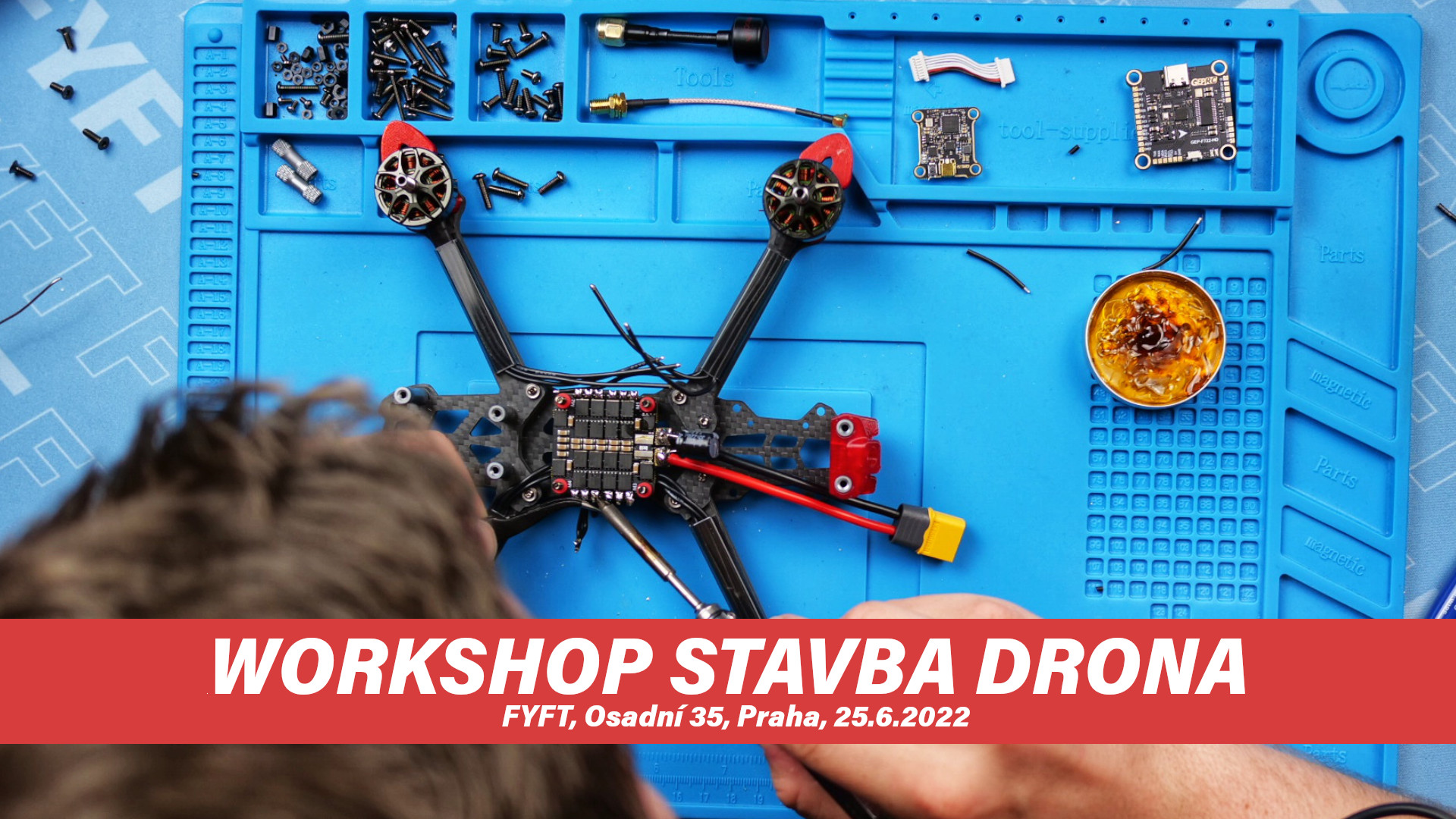 Workshop: Stavba dronu, Praha, 25.6.