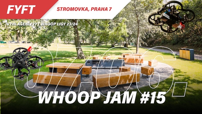 Whoop Jam #15 | FYFT Whoop Liga | 7.6. ve Stromovce