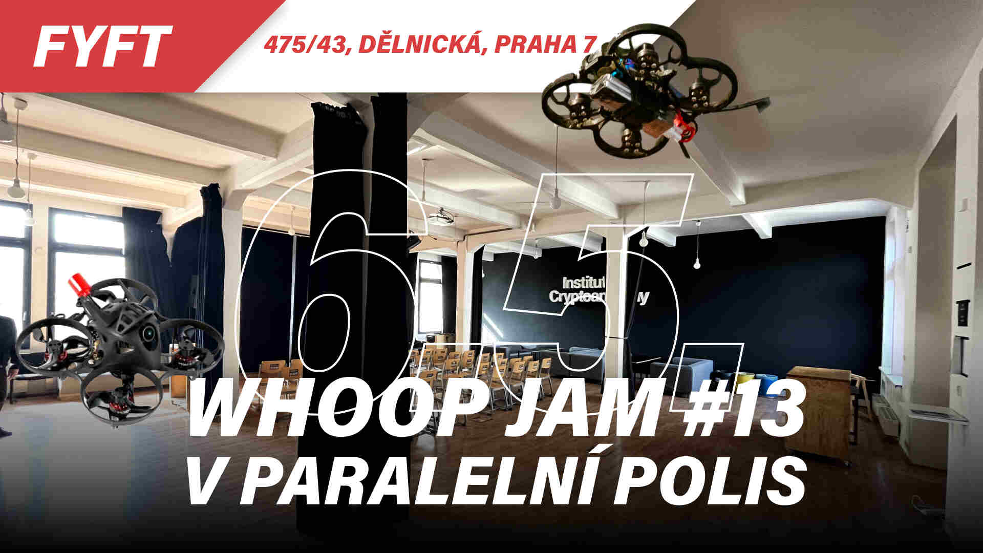 Whoop Jam #13 | FYFT Whoop Liga | 6.5. v Paralelní Polis