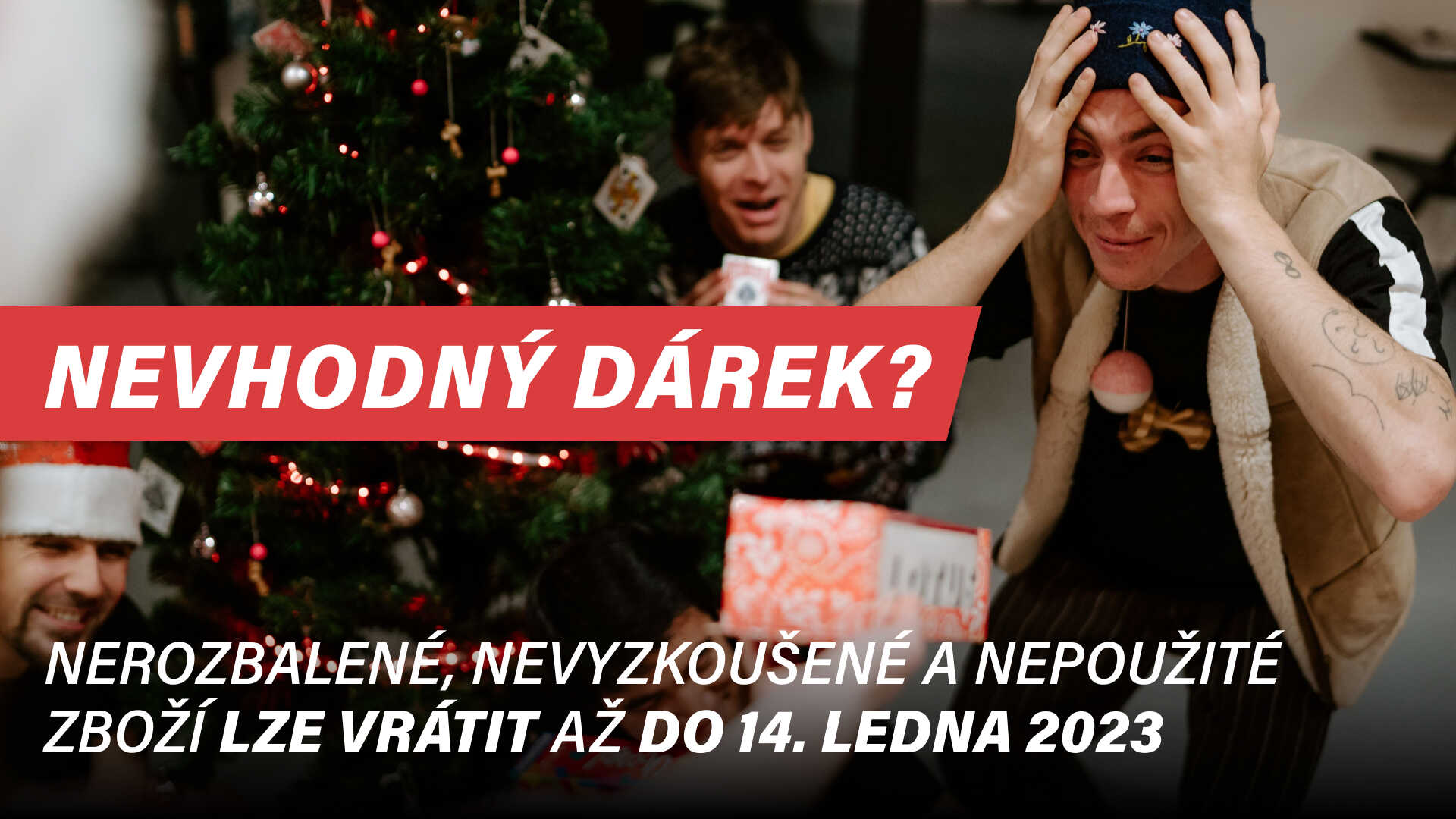 Nevhodný dárek můžeš vyměnit až do 14. ledna