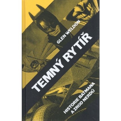 komiks v češtině Temný rytíř: Historie Batmana a zrod nerdů (CREW)