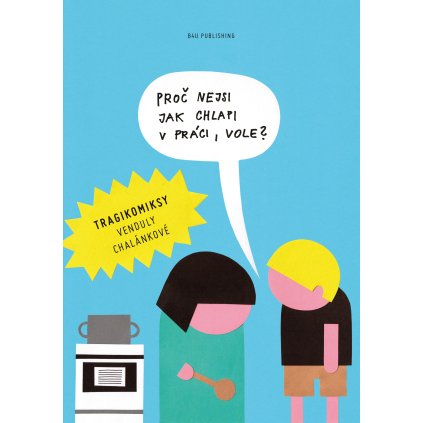 Proč nejsi jako chlapi v práci, vole?