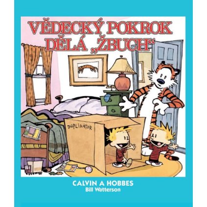 Calvin a Hobbes 6 - Vědecký pokrok dělá „žbuch!“