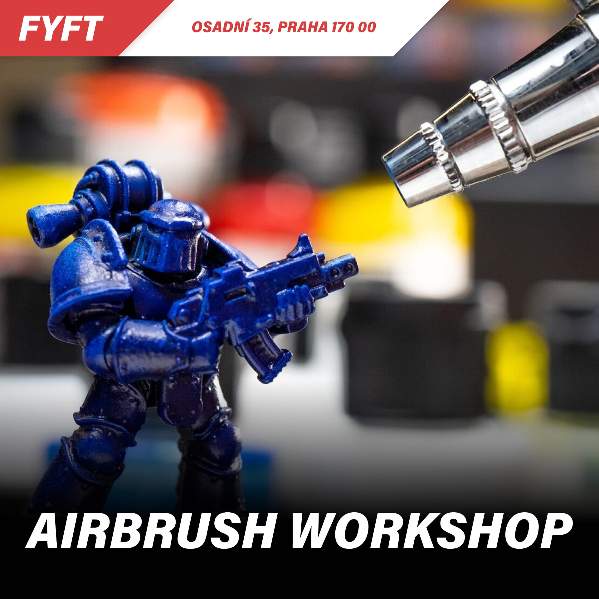 FYFT Airbrush workshop (kurz) ve FYFTu Varianta: 22. 11. 2026 - 10-14 hod