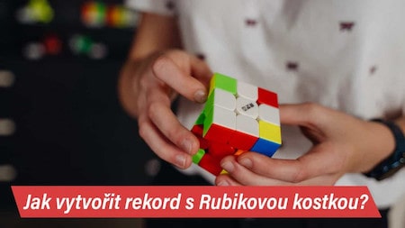 Jak vytvořit rekord s Rubikovou kostkou?