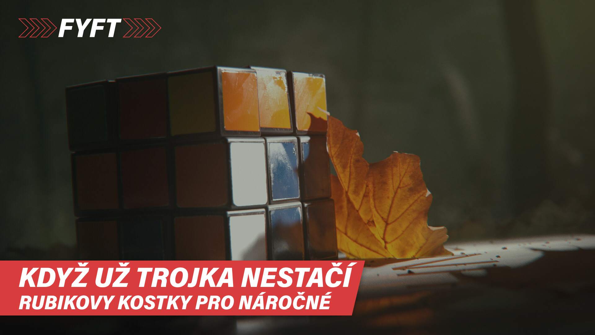 Když už trojka nestačí aneb rubikovy kostky pro náročné