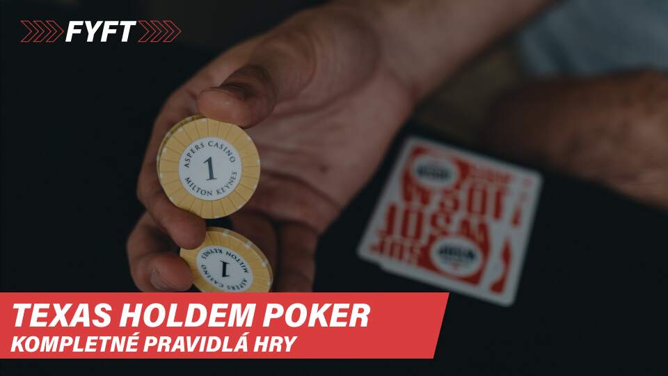 Texas Holdem Poker - Kompletné pravidlá hry