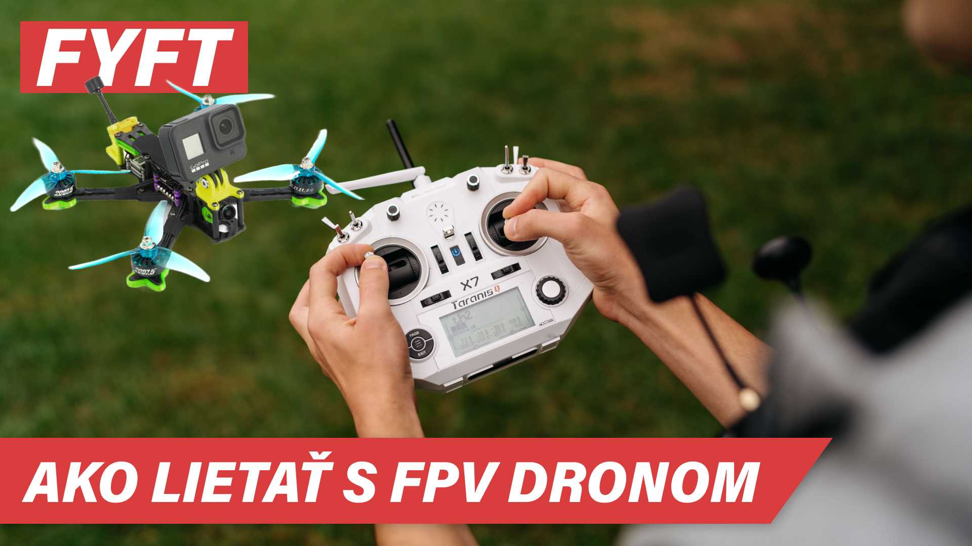 Ako lietať s FPV dronom - návod