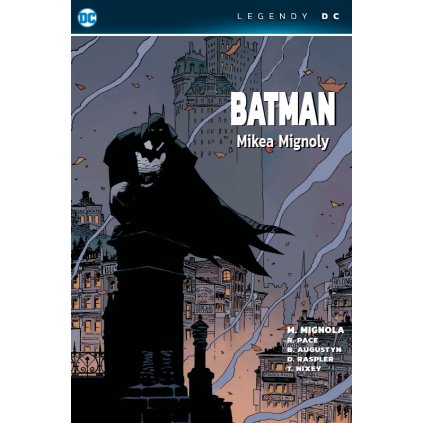 Batman Mikea Mignoly  - Legendy DC v češtině
