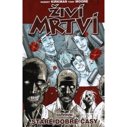 Živí mrtví 01: Staré dobré časy - komiks (Crew)