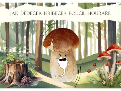 Jak dědeček hříbeček poučil houbaře PDF