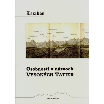 IVAN BOHUŠ: OSOBNOSTI V NÁZVOCH VYSOKÝCH TATIER