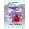 MIRA KOVÁČIKOVÁ: VRCHOLY IVANA GÁLFYHO