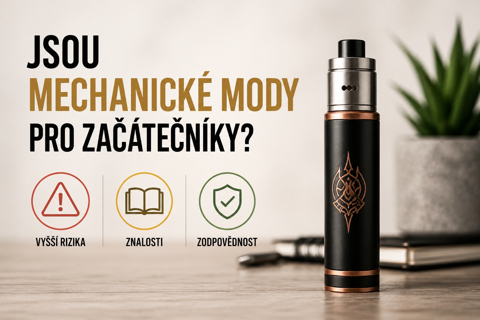 Jsou mechanické mody pro začátečníky?