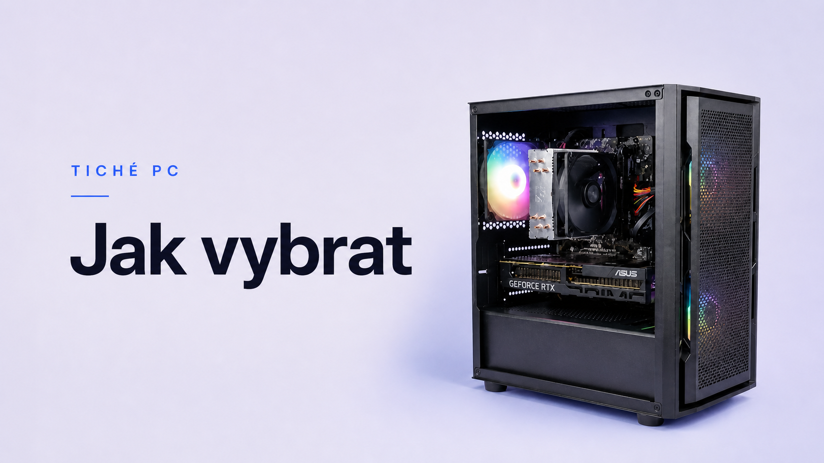 Tiché herní PC: co ovlivňuje hlučnost sestavy a jak vybrat správně