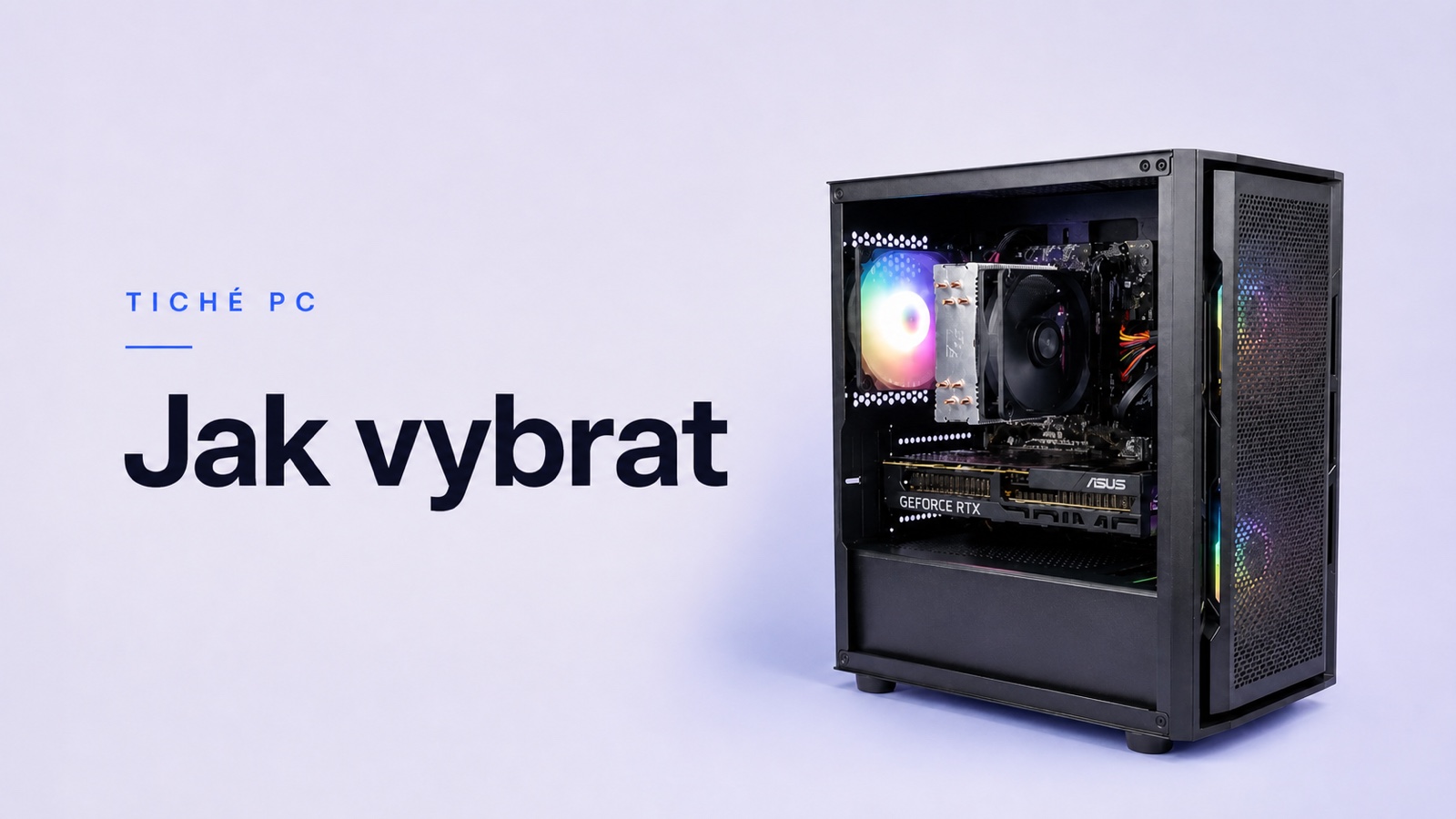 Tiché herní PC: co ovlivňuje hlučnost sestavy a jak vybrat správně