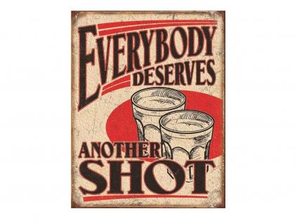 Everybody deserves shot