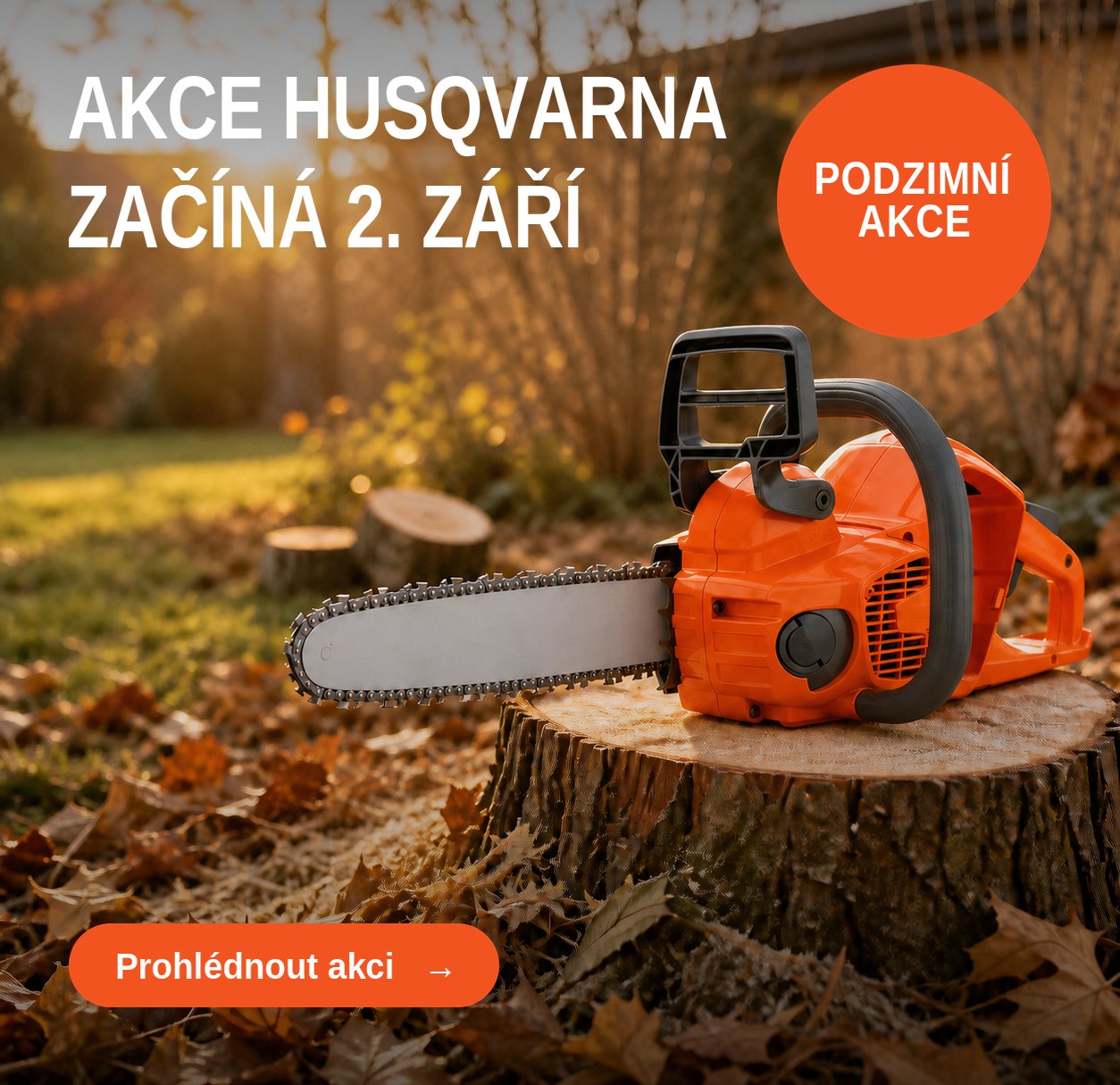 Podzimní akce Husqvarna 2026 – motorová pila na pařezu