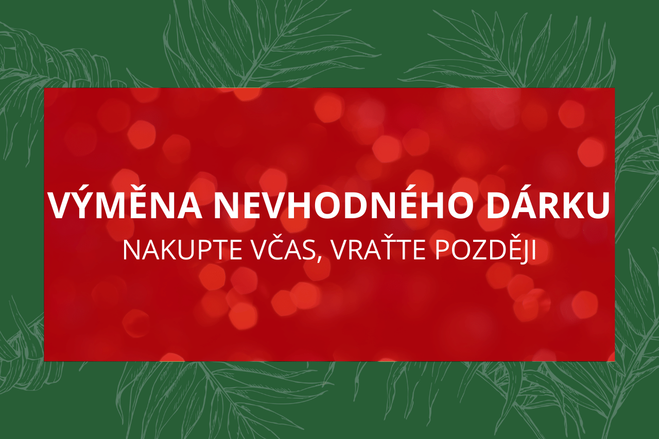 VÝMĚNA NEVHODNÉHO DÁRKU