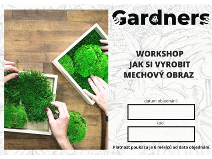 Gardners WORKSHOP JAK SI VYROBIT MECHOVÝ OBRAZ