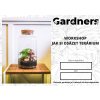 Gardners WORKSHOP JAK SI OSÁZET TERÁRIUM