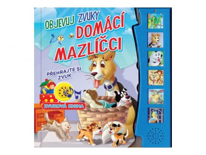 Objevuj zvuky - Domácí mazlíčci - kniha