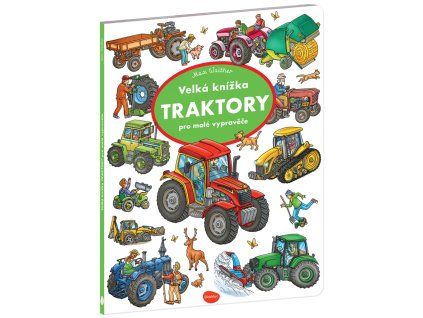 Velká knížka TRAKTORY pro malé vypravěče