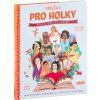 PŘÍBĚHY PRO HOLKY, které se nebojí být výjimečné