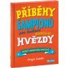 PŘÍBĚHY ŠAMPIONŮ - Pro budoucí sportovní hvězdy