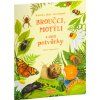 BROUČCI MOTÝLI a další potvůrky - Kniha samolepek