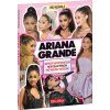 ARIANA GRANDE - Nepostradatelná kniha pro fanoušky