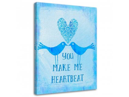Obraz na plátně Dva ptáci na modrém pozadí s nápisem You Make Me Heartbeat - Andrea Haase