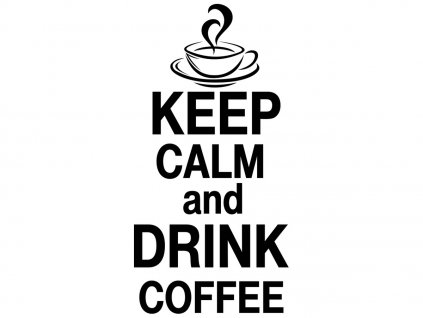 Nálepka na zeď Keep calm and drink coffee