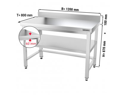 Nerezový pracovní stůl PREMIUM se spodní policí a zadním lemem - 1200 x 800 x 970 mm