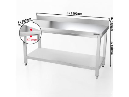 Nerezový pracovný stôl PREMIUM so spodnou policou a zadným lemom - 1500 x 800 x 970 mm