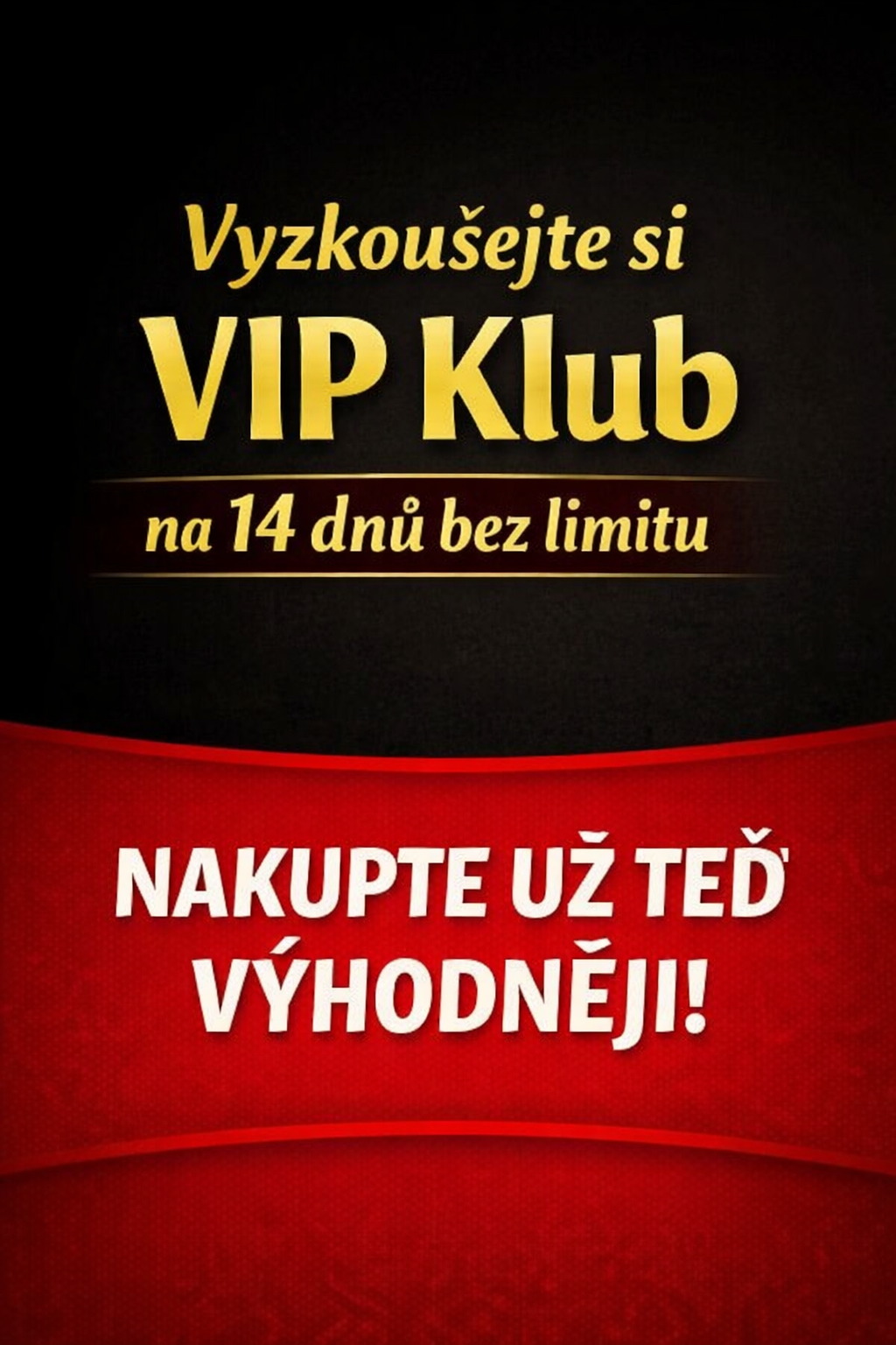 VIP Klub na 14 dní bez limitu