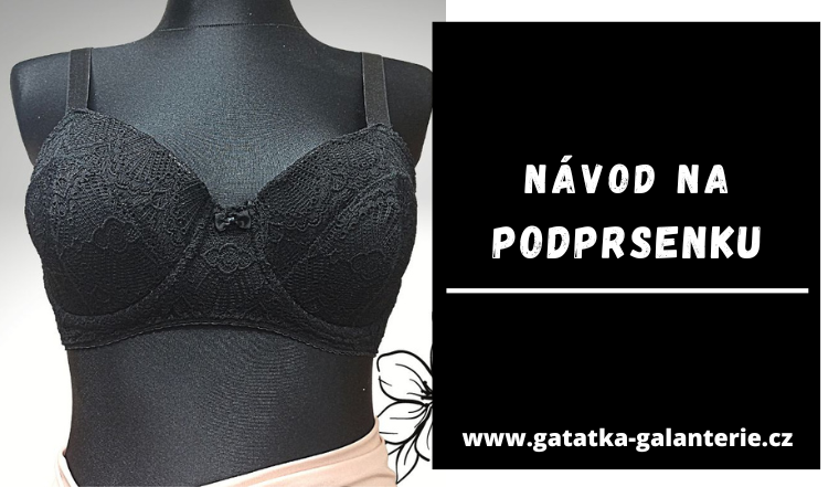 Jak si ušít podprsenku. Video, střih + návod ZDARMA.