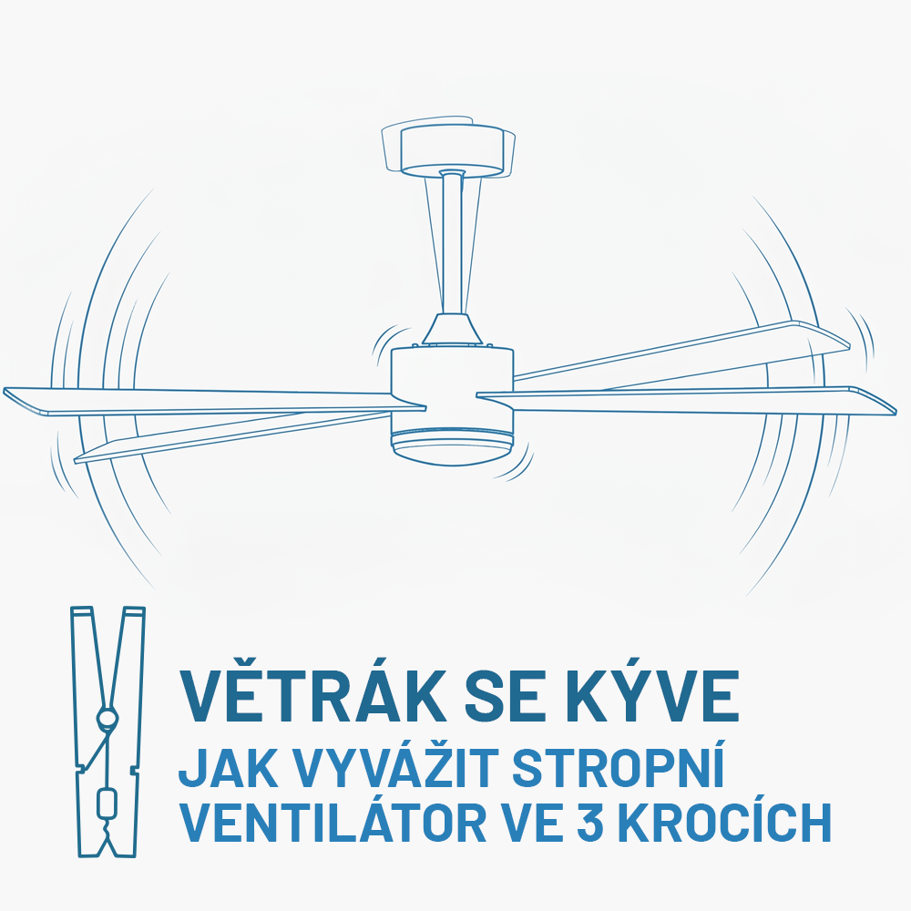 Vyvážení stropního ventilátoru ve 3 krocích