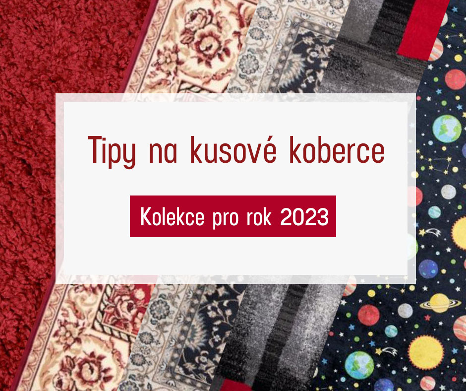 Jak vybrat kusový koberec - průvodce koberci pro rok 2023