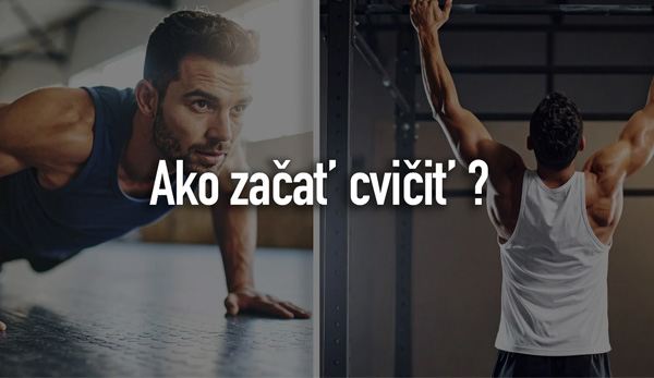 Ako začať cvičiť ?