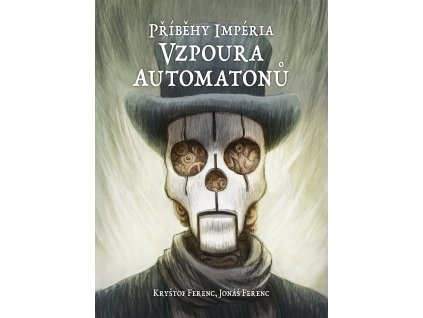 pribehy imperia vzpoura automatonu 5f6039ea067fc