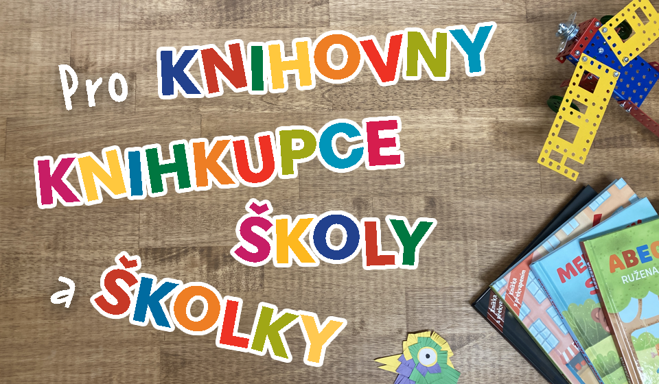 Pro knihovny, knihkupce, školy a školky