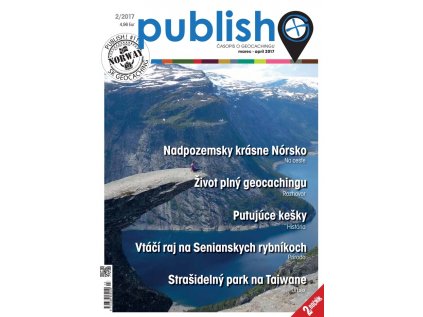 Publish! 2/2017
1.slovenský Časopis o geocachingu/
PUBLISH! 2/2017
1.St slovak Magazine about Geocaching.