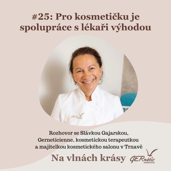#25: Pro kosmetičku je spolupráce s lékaři výhodou