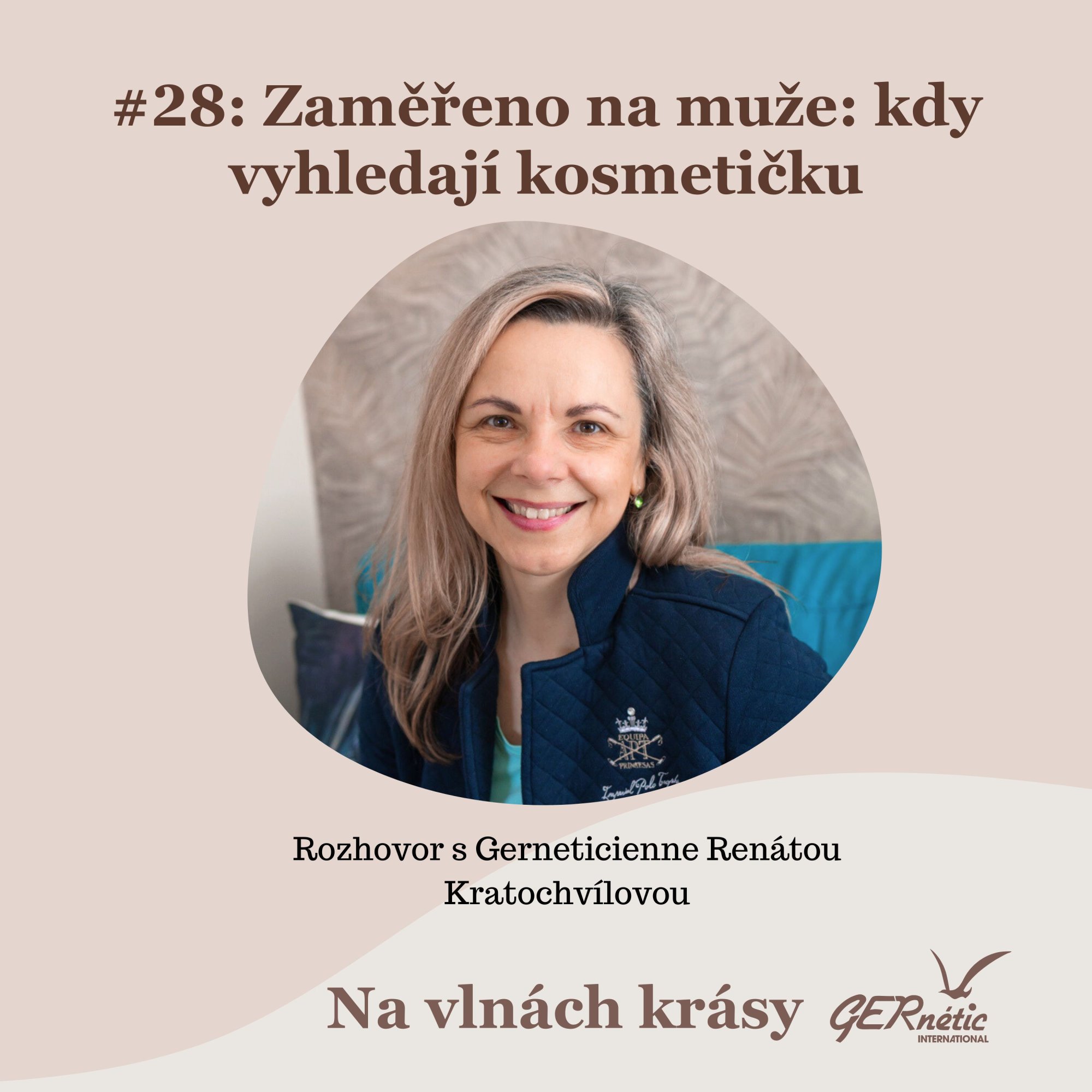 #28: Zaměřeno na muže: Jaký mají postoj k péči o pleť a kdy vyhledají kosmetičku