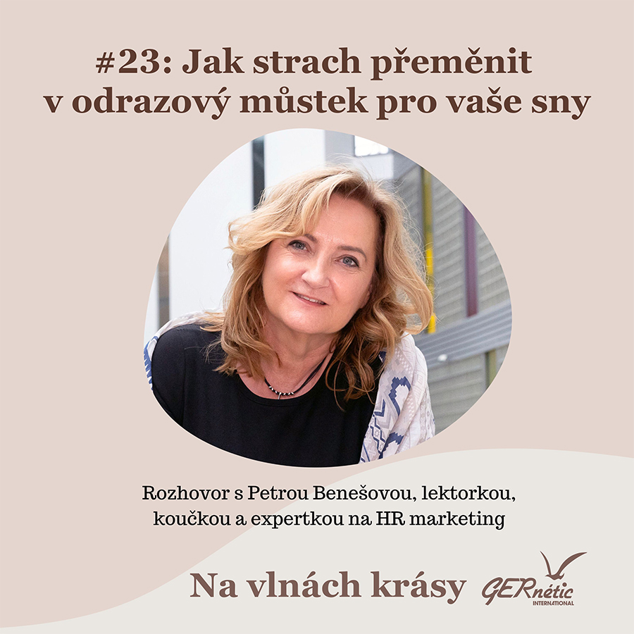 #23: Jak strach přeměnit v odrazový můstek pro vaše sny