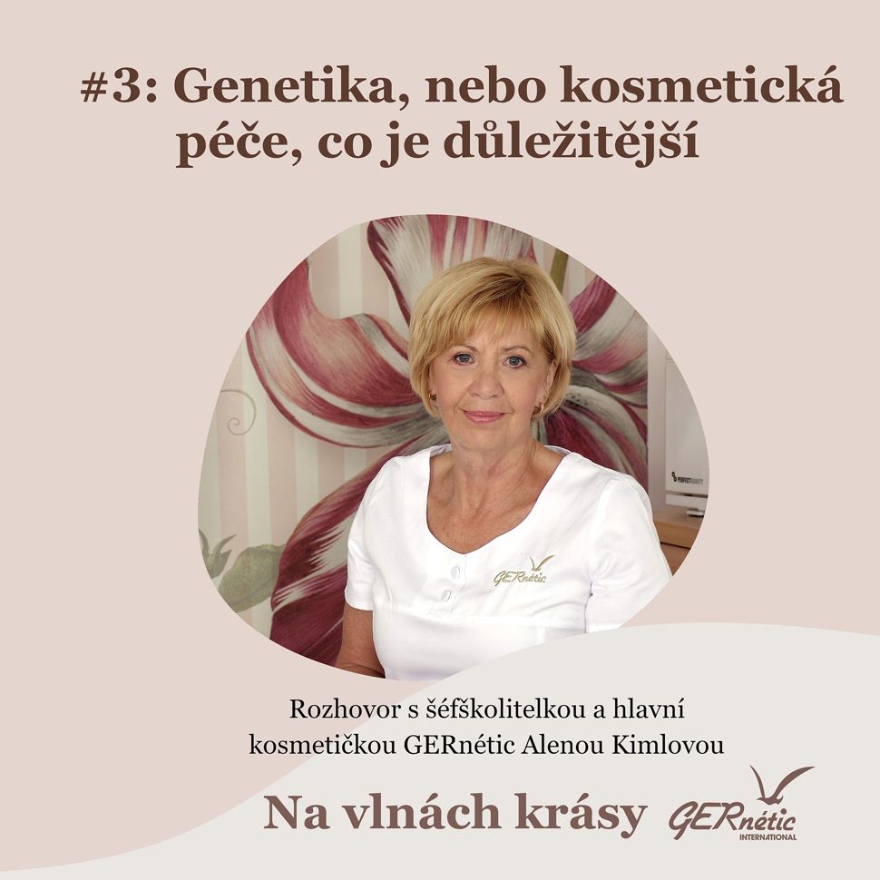 #3: Genetika, nebo kosmetická péče, co je důležitější