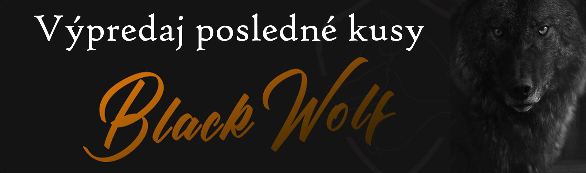 Výpredaj Black Wolf